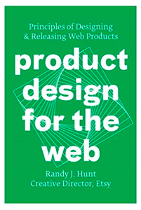 Product design for the web - Randy J. Hunt
