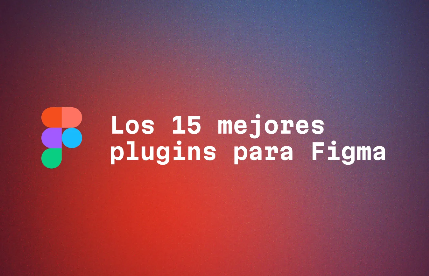 Los mejores 15 plugins de Figma para diseñar